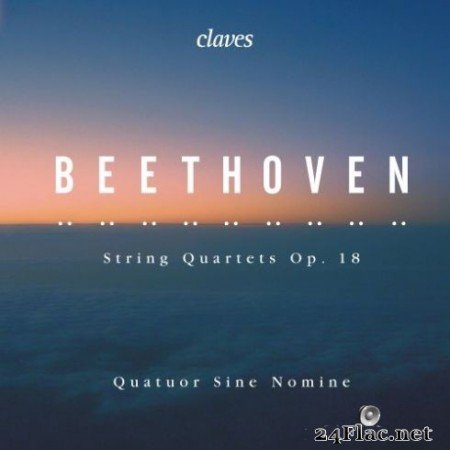 Quatuor Sine Nomine &#8211; Beethoven: String Quartets, Op. 18 (2019)