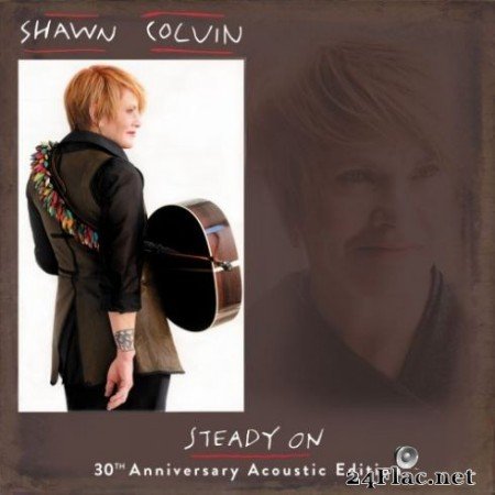 Shawn Colvin &#8211; Steady On (30th Anniversary Acoustic Edition) (2019)