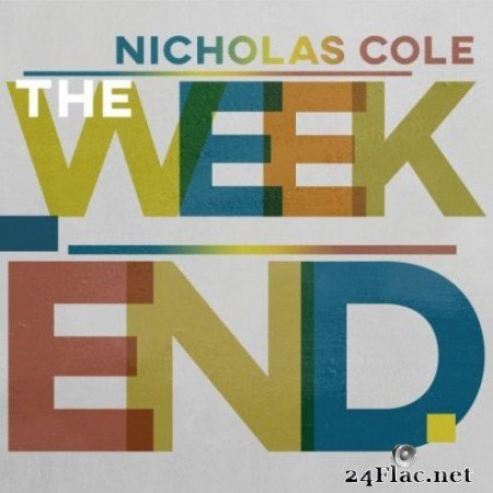 Nicholas Cole &#8211; The Weekend (2019)