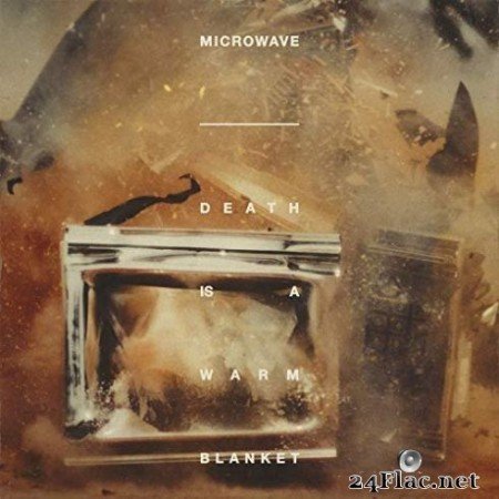Microwave &#8211; Death is a Warm Blanket (2019)