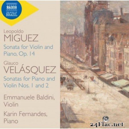 Emmanuele Baldini &#038; Karin Fernandes &#8211; VelГЎsquez &#038; Miguez: Violin Sonatas (2019) Hi-Res