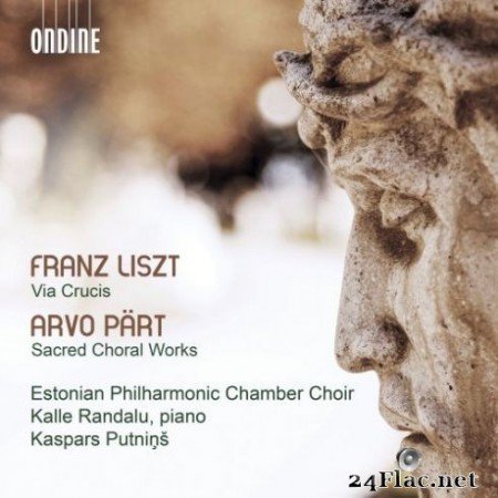 Estonian Philharmonic Chamber Choir, Kalle Randalu &#038; Kaspars PutninЕЎ &#8211; Liszt: Via crucis, S. 53 &#8211; PГ¤rt: Sacred Choral Works (2019) Hi-Res