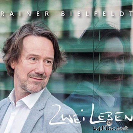 Rainer Bielfeldt &#8211; Zwei Leben (2019)