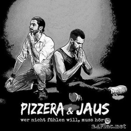 Pizzera &#038; Jaus &#8211; wer nicht fГјhlen will, muss hГ¶ren (2019)