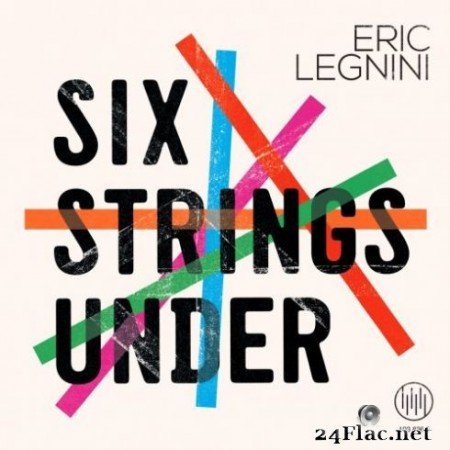 Eric Legnini &#8211; Six Strings Under (2019) Hi-Res