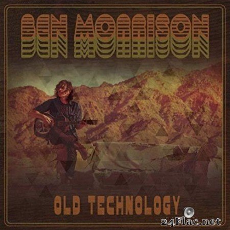 Ben Morrison &#8211; Old Technology (2019)