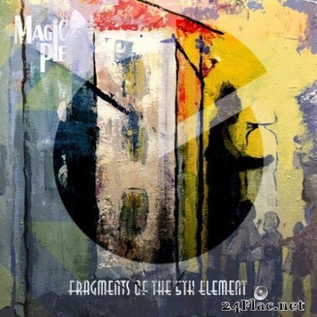 Magic Pie &#8211; Fragments Of The 5th Element (2019)