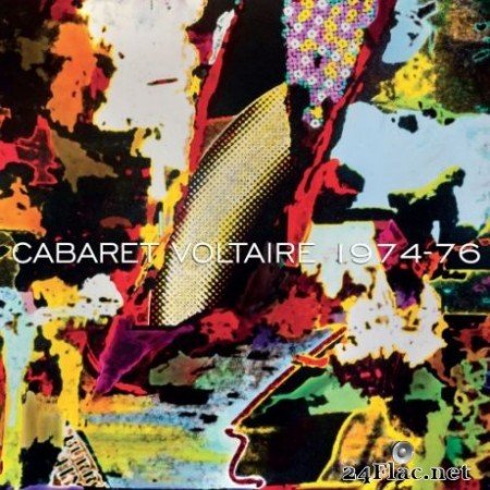 Cabaret Voltaire &#8211; 1974 &#8211; 76 (2019)