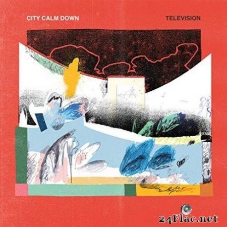 City Calm Down &#8211; Television (2019)