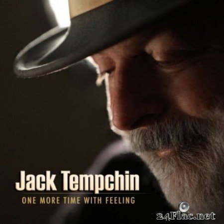 Jack Tempchin &#8211; One More Time with Feeling (2019)