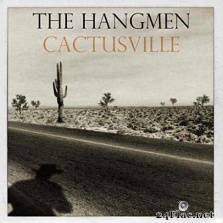 The Hangmen &#8211; Cactusville (2019)