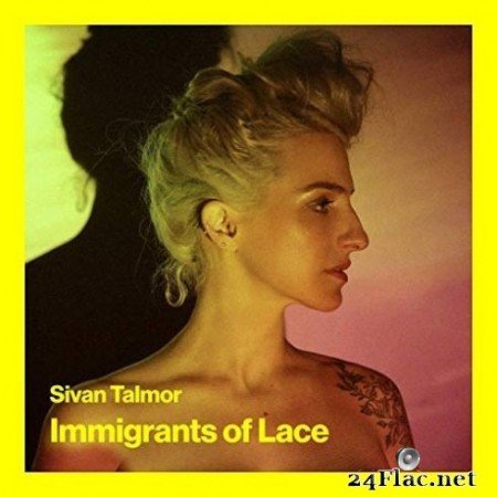 Sivan Talmor &#8211; Immigrants of Lace (2019)