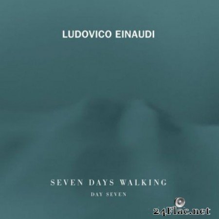 Ludovico Einaudi &#8211; Seven Days Walking (Day 7) (2019) Hi-Res