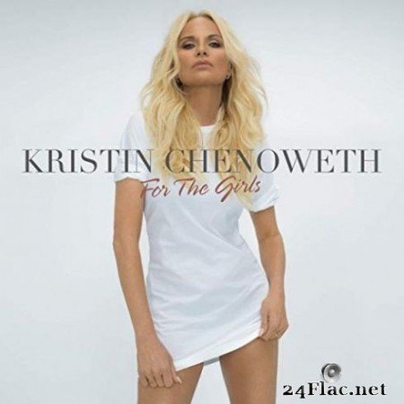 Kristin Chenoweth &#8211; For The Girls (2019)