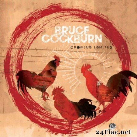 Bruce Cockburn &#8211; Crowing Ignites (2019)