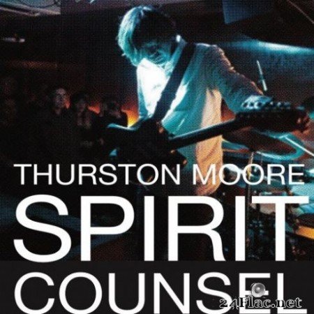 Thurston Moore &#8211; Spirit Counsel (2019)