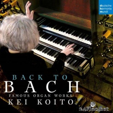Kei Koito &#8211; Bach: Famous Organ Works (2019)
