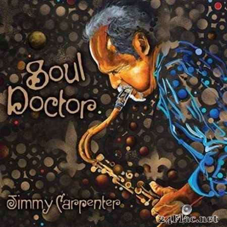 Jimmy Carpenter &#8211; Soul Doctor (2019)