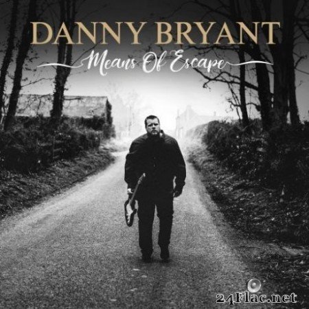 Danny Bryant &#8211; Means of Escape (2019)