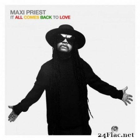 Maxi Priest &#8211; It All Comes Back To Love (2019)