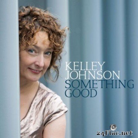 Kelley Johnson &#8211; Something Good (2019)