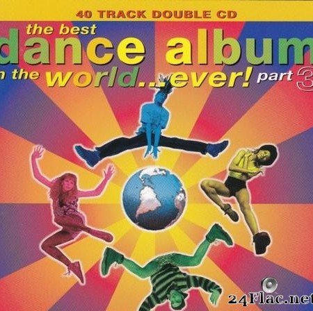 VA - The Best Dance Album In The World... Ever! Part 3 (1994) [FLAC (tracks + .cue)]