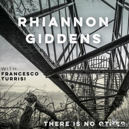 Rhiannon Giddens - there is no Other (with Francesco Turrisi) [Deluxe Version] (2019) [FLAC (tracks)]