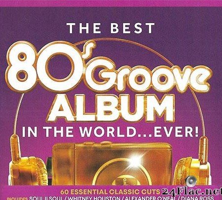 VA - The Best '80s Groove Album in the World... Ever! (2019) [FLAC (tracks + .cue)]