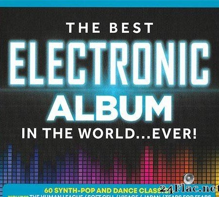 VA - The Best Electronic Album In The World... Ever! (2019) [FLAC (tracks + .cue)]