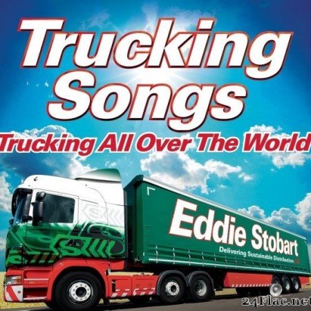 VA - Eddie Stobart Trucking Songs: Trucking All over the World (2014) [FLAC (tracks)]