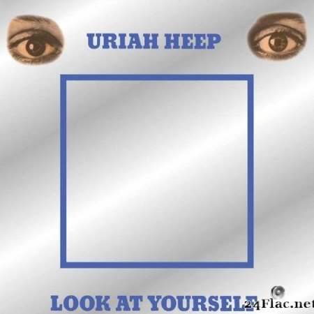 Uriah Heep - Look At Yourself (1971/2017) [FLAC (tracks)]