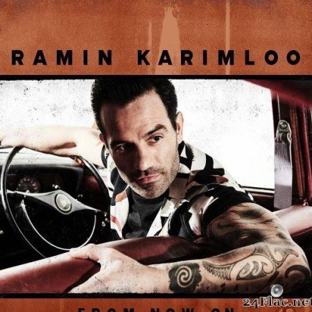 Ramin Karimloo - From Now On (2019) [FLAC (tracks)]