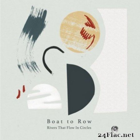 Boat to Row &#8211; Rivers That Flow In Circles (2019)