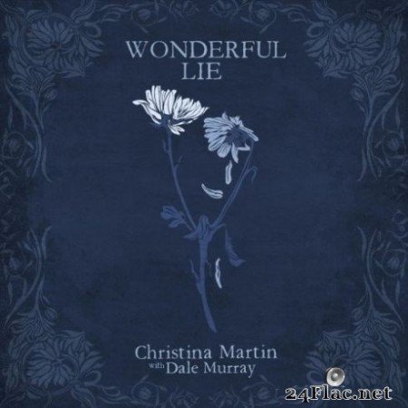Christina Martin &#8211; Wonderful Lie (2019)
