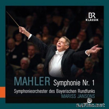 Symphonieorchester Des Bayerischen Rundfunks, Mariss Jansons &#8211; Mahler: Symphony No. 1 in D Major &#8220;Titan&#8221; (Live) (2019) Hi-Res