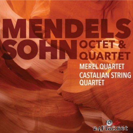 Merel Quartet, Castalian String Quartet &#8211; Mendelssohn: String Quartet No. 1 in E-Flat Major &#038; Octet in E-Flat Major (2019) Hi-Res
