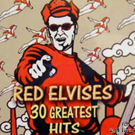 Red Elvises - 30 Greatest Hits (2007) [FLAC (tracks + .cue)]