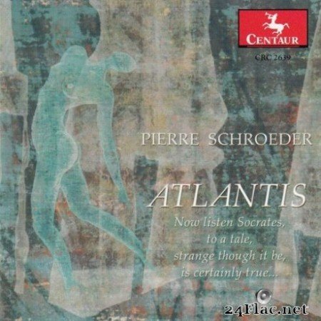 Pierre Schroeder &#8211; Schroeder: Atlantis (2019)