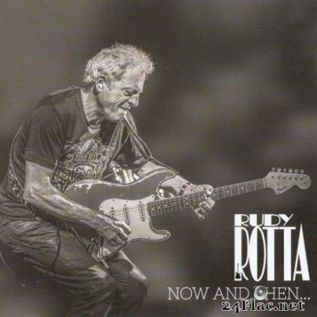 Rudy Rotta &#8211; Now And Then And Forever (2019)