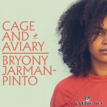 Bryony Jarman-Pinto &#8211; Cage and Aviary (2019)