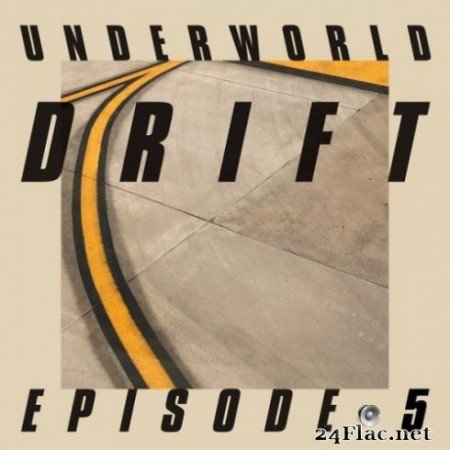 Underworld &#8211; Drift Episode 5 вЂњGameвЂќ (2019) Hi-Res