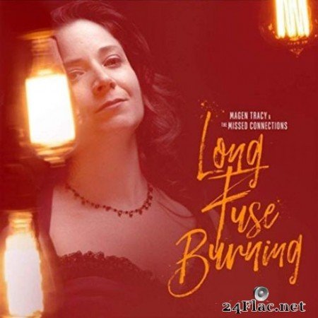 Magen Tracy &#038; the Missed Connections &#8211; Long Fuse Burning (2019)