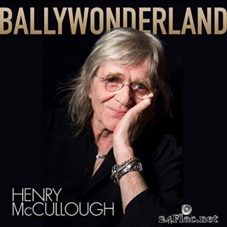 Henry McCullough &#8211; Ballywonderland (2019)