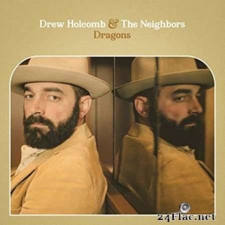 Drew Holcomb &#038; The Neighbors &#8211; Dragons (2019)