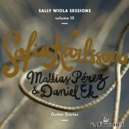 Sofia Karlsson with Mattias PeМЃrez &#038; Daniel Ek &#8211; Guitar Stories (2019) Hi-Res