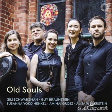 Gili Schwarzman, Guy Braunstein, Amihai Grosz, Alisa Weilerstein &#8211; Old Souls (2019) Hi-Res
