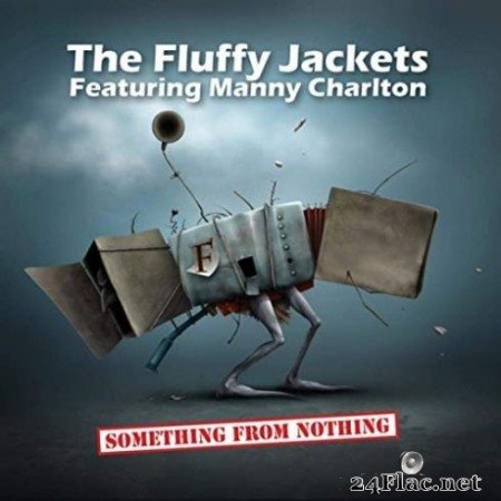 The Fluffy Jackets &#8211; Something From Nothing (2019)
