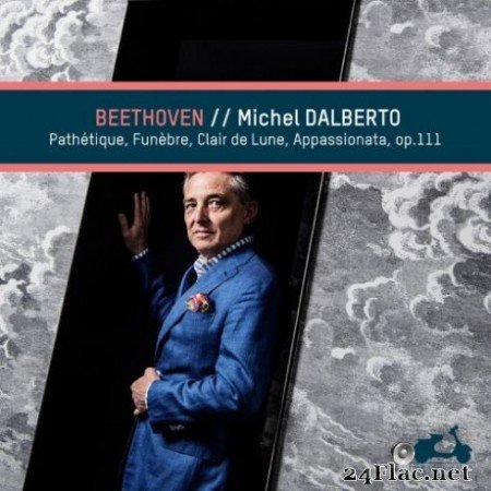Michel Dalberto &#8211; Beethoven: PathГ©tique, FunГЁbre, Clair de Lune &#038; Appassionata (2019)