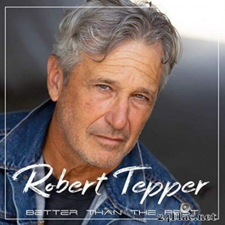 Robert Tepper &#8211; Better Than the Rest (2019)