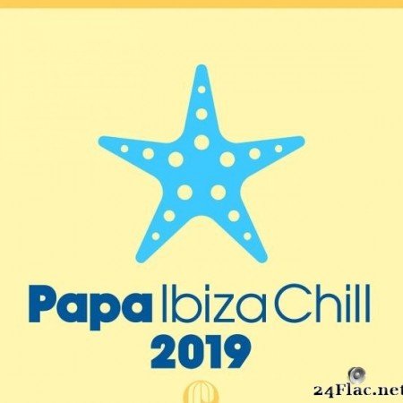 VA - Papa Ibiza Chill 2019 (2019) [FLAC (tracks)]